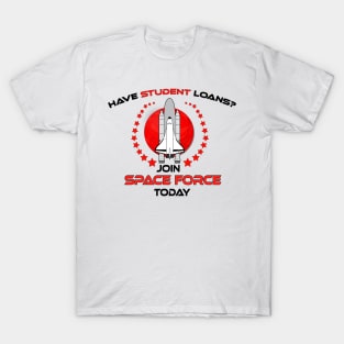 Space Force Humor t-shirts T-Shirt